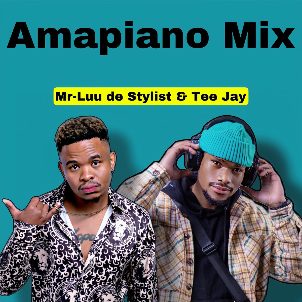 ‎Amapiano Mix (DJ Mix) Album by Tee Jay & MrLuu de Stylist Apple Music