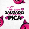 Ta Com Saudade da Minha Pica (feat. MC LB) - Single