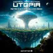 Utopia (Astro-D & Chris Oblivion Live Edit Remix) artwork