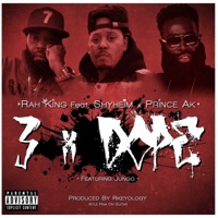 3xDope (feat. Shyheim, Prince Ak & Rkeyology) - Single - Rah King