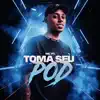 Stream & download Toma o Seu Pod (feat. DJ W7 OFICIAL)