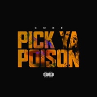 Pick Ya Poison - Single - C.O.K.E