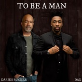 To Be A Man (feat. Darius Rucker) artwork