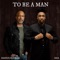 To Be A Man (feat. Darius Rucker) - Dax lyrics
