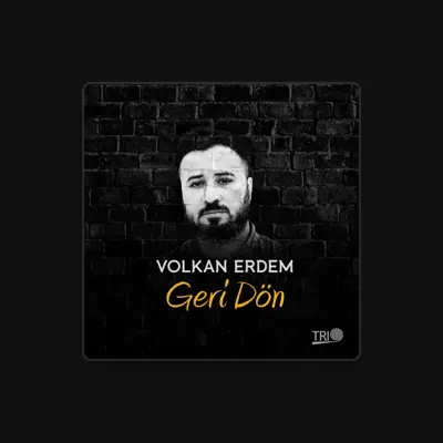 Listen to Volkan Erdem, watch music videos, read bio, see tour dates & more!