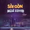 Sài Gòn Mùa Covid artwork