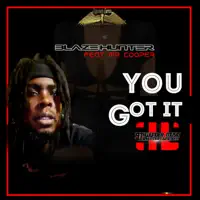 You Got It — Blaze Hunter