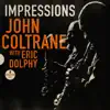 John Coltrane - Impressions (feat. Eric Dolphy) [Live]