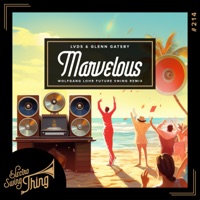 Marvelous (Wolfgang Lohr Future Swing Remix) - Single - LVDS, Glenn Gatsby & Wolfgang Lohr