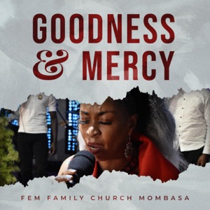 Goodness and Mercy (feat. Solomon Sila)