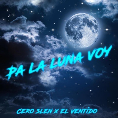 Pa La Luna (feat. Cero Slen) - Single