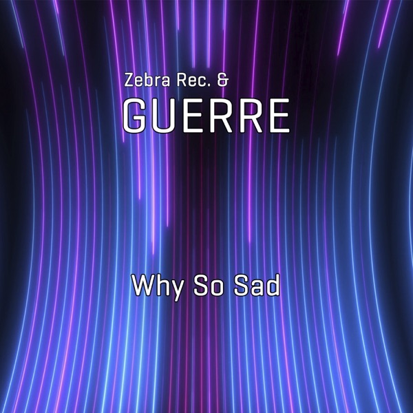 Why So Sad - Single