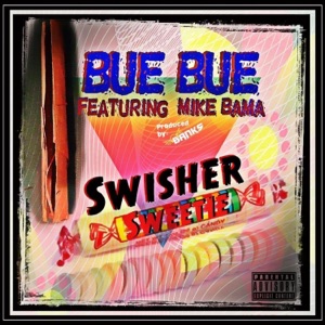 Swisher Sweetie (feat. Mike Bama) - Single