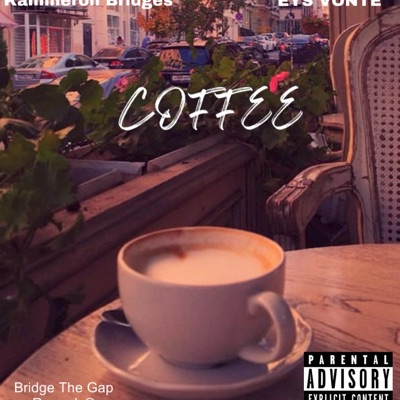 C O F F E E (feat. E Y S VONTE & Zemiah Mims) - Single