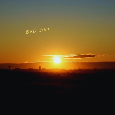 Bad Day - Single