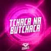 Tchaca na Butchaca - Single