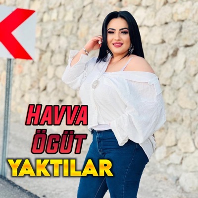 Havva Öğüt - Yaktılar