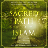 Islamic Book; Quran in English; The Sacred Path to the Religion of Islam: A Guide to Seeking Allah (God) & Building a Relationship; Koran in English, ... Islam  Islam Beliefs and Practices, Book 1) (Unabridged) - The Sincere Seeker Collection