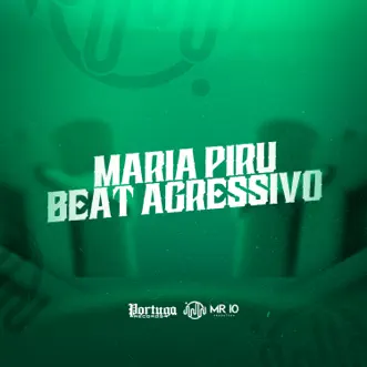 MARIA PIRU - BEAT AGRESSIVO - Single by Mc Sapinha & Mini DJ album reviews, ratings, credits