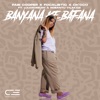 Focalistic - Banyana Ke Bafana (feat. LuuDadeejay & Nobantu Vilakazi)