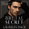 Brutal Secret (Unabridged) - Laurelin Paige