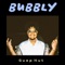 Bubbly - Guap Nut lyrics
