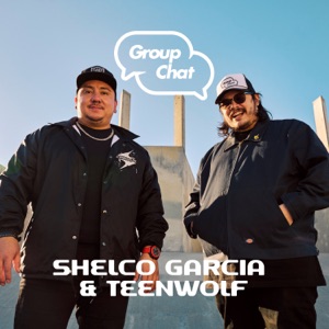 Group Chat Records Presents: Shelco Garcia & Teenwolf (DJ Mix)