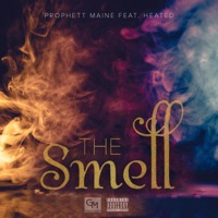 The Smell (feat. Heated) - Single - Prophett Maine