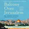 Balcony Over Jerusalem - John Lyons