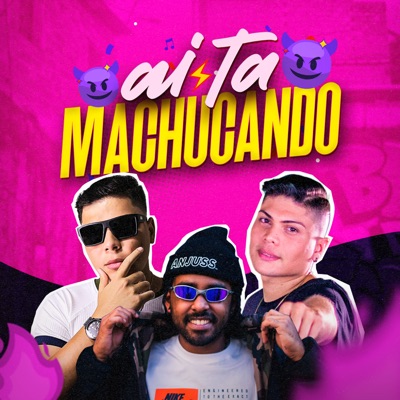 Ai Ta Machucando (feat. Canal Remix) - Single