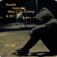 G'd Up (feat. Mike C da Champ) - Single - Nuelife