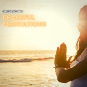 Peaceful Meditations: Ambient Chill Soundscapes