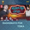 Raghunath Pur Toka - Single