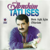 Ben Aşk İçin Ölürüm - İbrahim Tatlıses