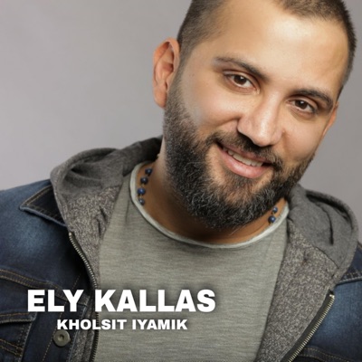 Ely Kallas - Kholsit Iyamik