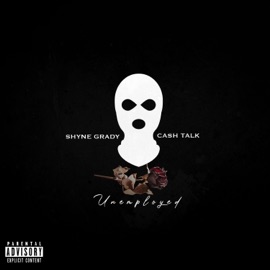 Unemployed (feat. Cash Talk) Shyne Grady
