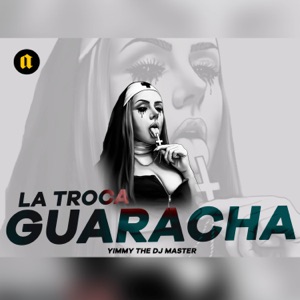 La Troca México (Guaracha) [feat. Yimmy The Dj]