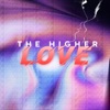 The Higher Love - Single