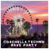 Coachella Techno Rave Party artwork