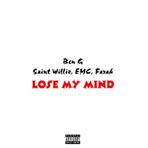 Lose My Mind (feat. Saint Williz, E.M.C. & Farah)