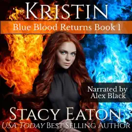 Kristin: Blue Blood Returns (The Blue Blood Returns Series, Book 1) (Unabridged)