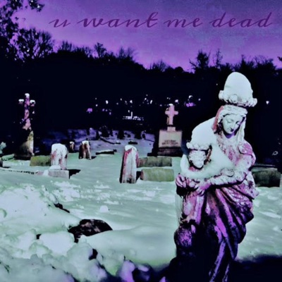 U Want Me Dead (feat. Etai S0) - Single
