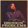 Drinkin' Problems