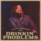 Drinkin' Problems artwork