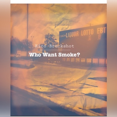 Who Want Smoke\Who Said Dat "Freestyle" - Single