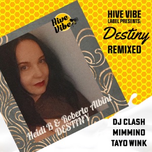 Hive Vibe Label Presents: Destiny. Remixed. - EP