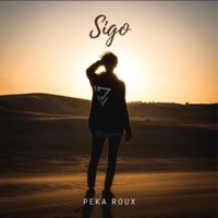 Sigo - Single - Peka Roux