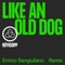 Like an Old Dog (feat. Pixx) [Enrico Sangiuliano Remix] artwork