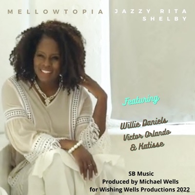 Mellowtopia (feat. Willie Daniels, Victor Orlando & Katisse) - Single