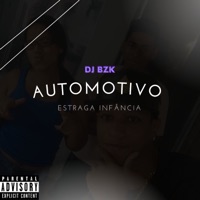 Automotivo - Estraga Infância - Single - DJ BZK